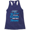 Pop Was Created because Grankids Need Real Heroes Racerback Tank