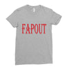 fapout Ladies Fitted T-Shirt