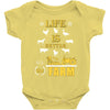 life is better1 Baby Onesie