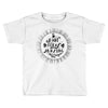 make today amazing Toddler T-shirt