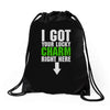 got your lucky charm Drawstring Bags