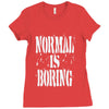normal is boring tie dye Ladies Fitted T-Shirt