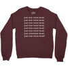just one more level! Crewneck Sweatshirt
