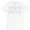proud to be a freak T-Shirt