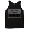 my name is awesome Tank Top