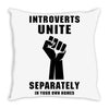 introverts unite separately in your own homes black Throw Pillow
