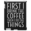 first i drink the coffee iPad 3 and 4 Case