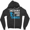 anatomy jokes are cornea Zipper Hoodie
