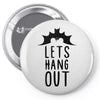 lets hang out Pin-back button