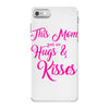 this mom hugs kiss es iPhone 7 Case