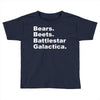 bears, beets, battlestar galactica Toddler T-shirt