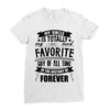 My Uncle Is Totally My Most Favorite Guy of All Time in the History of Ladies Fitted T-Shirt