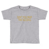 don't you drop Toddler T-shirt