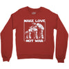 make love not war at at Crewneck Sweatshirt
