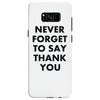 never forget to say thank you Samsung Galaxy S8