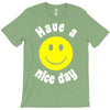 have a nice day T-Shirt