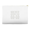 wake me up before you go go Accessory Pouches