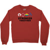Stronger Together Crewneck Sweatshirt