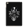 The Mountains Are Calling, I Must Go iPad Mini 4