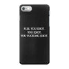 Flee, You Idiot iPhone 7 Case