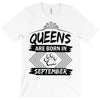 Queens Are Born In September T-Shirt