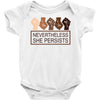 nevertheless she persists Baby Bodysuit
