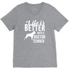 life is better with a boston terrier V-Neck Tee
