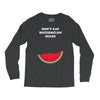 Don't Eat Watermelon Seeds Long Sleeve Shirts
