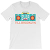 till brooklyn T-Shirt