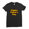 HAPPY FATHER DAY Ladies Fitted T-Shirt