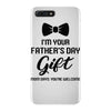 I'm Your Father's Day Gift  Says You're Welcome Baby Boy iPhone 7 Plus Case