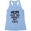 ask me about my cats Racerback Tank