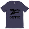 make me coffee T-Shirt