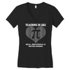 all time popular vr782 teaching is like pi best trending Women's V-Neck T-Shirt
