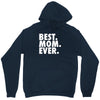 best. mom. ever Unisex Hoodie