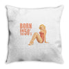 born in the 50s Throw Pillow