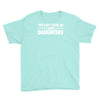 you can't scare me i have daughters Youth Tee