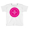mummy go Toddler T-shirt