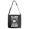 All Men Are Created Equal But Only The Best Are Born In August Adjustable Strap Totes