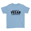 Don't Ask Me Why I'm A Vegan Ask Yourself Why You're Not Youth Tee