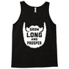 grow long and prosper funny Tank Top