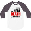 the heat death of the universe 3/4 Sleeve Shirt