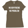 no boyfriend no problem Ladies Fitted T-Shirt
