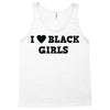i love black girls Tank Top