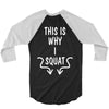 This Is Why I Squat 3/4 Sleeve Shirt