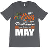Halloween Kings Are Born In May T-Shirt