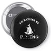 i'd rather be fishing Pin-back button