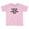 Hang On Let Me Overthink This Toddler T-shirt