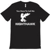 call me nighthawk step brothers T-Shirt