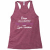 Dear Parents Tag You're It Love Teachers Women's Racerback Tank